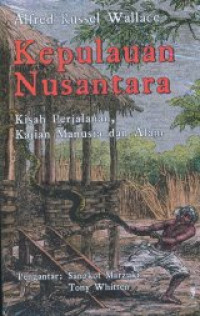 Image of Kepulauan Nusantara: Kisah Perjalanan, Kajian Manusia dan Alam