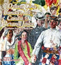 Image of Orang Cina, Bandar Tol, Candu, & Perang Jawa: Perubahan Persepsi Tentang Cina 1755-1825