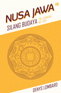 Image of Nusa Jawa: Silang Budaya Kajian Sejarah Terpadu Bagian II: Jaringan Asia